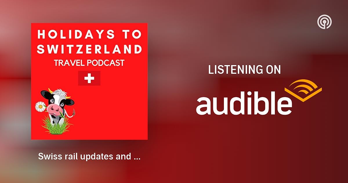 Swiss rail updates and scenic routes to discover in 2024 Holidays to